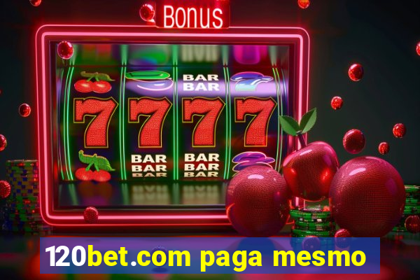 120bet.com paga mesmo